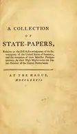 Book cover of A collection of state-papers, relative to the first acknowledgment of the sovereignity [!] of the United States of America
