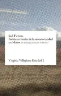 Book cover of Soft Fiction. Políticas visuales de la emocionalidad y el deseo
