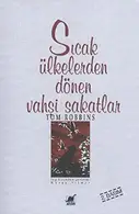 Book cover of Sicak Ulkelerden Donen Vahsi Sakatlar