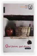 Book cover of Què farem, què direm?