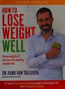 Book cover of How to Lose Weight Well