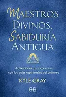 Book cover of Maestros divinos, sabiduría antigua