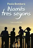 Book cover of Només tres segons