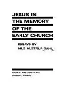 Book cover of Jesus in the memory of the early church