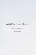 Book cover of What the Scot Hears