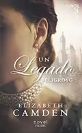 Book cover of Un legado peligroso