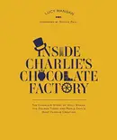 Book cover of Inside Charlie's Chocolate Factory