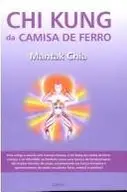 Book cover of Chi Kung da Camisa de Ferro