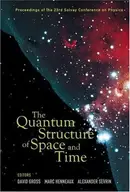 Book cover of The quantum structure of space and time