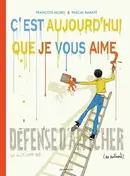 Book cover of C'est aujourd'hui que je vous aime