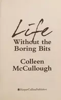 Book cover of Life without the boring bits