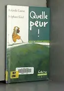 Book cover of Quelle peur !