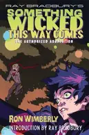 Book cover of Ray Bradbury's Something wicked this way comes