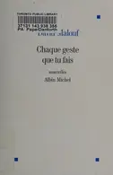 Book cover of Chaque geste que tu fais
