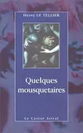 Book cover of Quelques mousquetaires et autres nouvelles