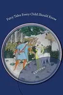 Book cover of Fairy tales every child should know