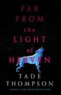 Book cover of Far from the Light of Heaven