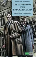 Book cover of Sherlock Holmes in the Adventure of the Speckled Band [adaptation]
