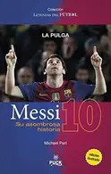 Book cover of Messi : su asombrosa historia