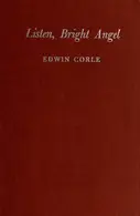 Book cover of Listen, bright angel