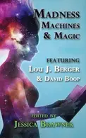 Book cover of Madness, Machines and Magic