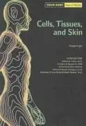 Book cover of Cells, Tissues, and Skin