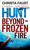 Book cover of Gabriel Hunt - Hunt Beyond the Frozen Fire