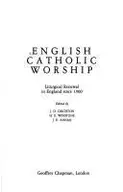 Book cover of English Catholic worship