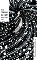 Book cover of The Snow Ghost Classic Japanese Ghost Stories