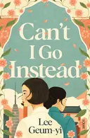 Book cover of Can't I Go Instead