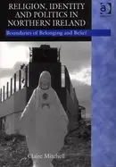 Book cover of Religion, identity and politics in Northern Ireland