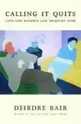 Book cover of Calling It Quits