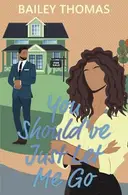 Book cover of You Should've Just Let Me Go