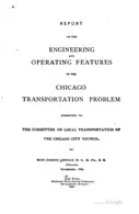 Book cover of Report on the Engineering and Operating Features of the Chicago ..