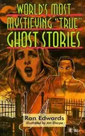 Book cover of World's most mystifying "true" ghost stories