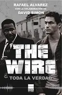 Book cover of THE WIRE. TODA LA VERDAD