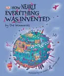 Book cover of How Nearly Everything Was Invented