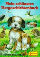 Book cover of Mein schönstes Tiergeschichtenbuch für kleine Leute - in Großdruckschrift!