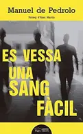 Book cover of Es vessa una sang fàcil