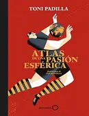 Book cover of Atlas de una pasión esférica