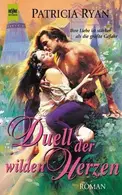 Book cover of Duell der wilden Herzen. Ihre Liebe ist stärker als die größte Gefahr