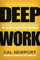 Book cover of Deep Work: Rules for Focused Success in a Distracted World