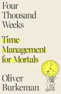 Book cover of Four Thousand Weeks