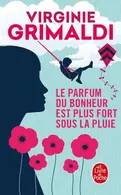 Book cover of Le parfum du bonheur est plus fort sous la pluie
