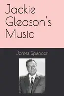 Book cover of Jackie Gleason's Music