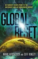 Book cover of Global Reset Do Current Events Point to the Antichrist and His Worldwide Empire?
