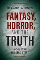 Book cover of Fantasy, Horror, and the Truth
