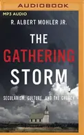 Book cover of The Gathering Storm: Secularism, Culture, and the Church