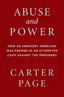 Book cover of Abuse and Power How an Innocent American Was Framed in an Attempted Coup Against the President