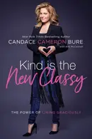 Book cover of Kind Is the New Classy The Power of Living Graciously